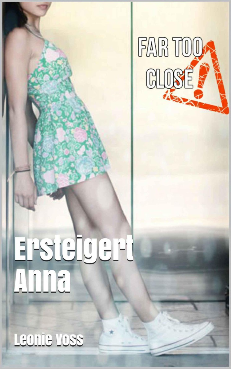 Ersteigert Anna - Far Too Close