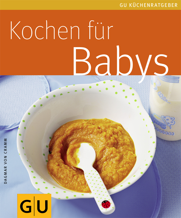 Kochen für Babys - [GU Küchenratgeber]