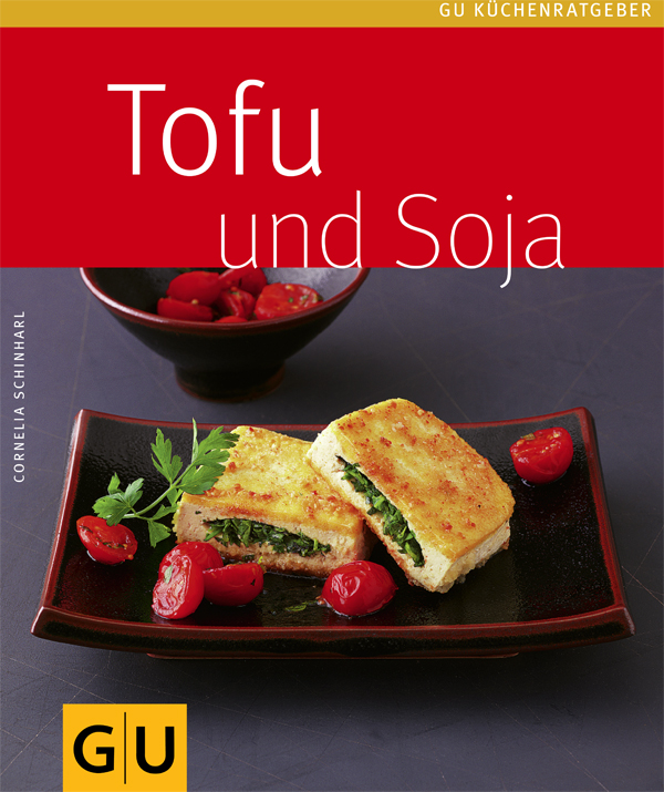 Tofu und Soja - [GU Küchenratgeber]