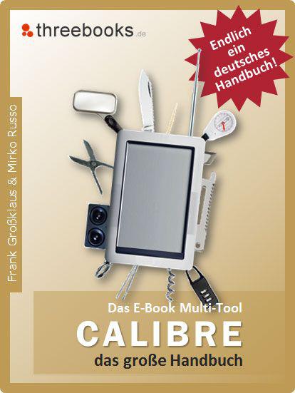 Calibre - das E-Book Multi-Tool - das große Handbuch (German Edition)