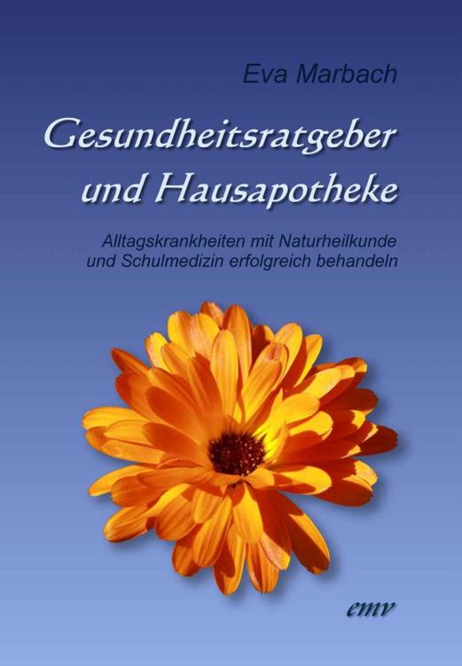 Gesundheitsratgeber und Hausapotheke (German Edition)