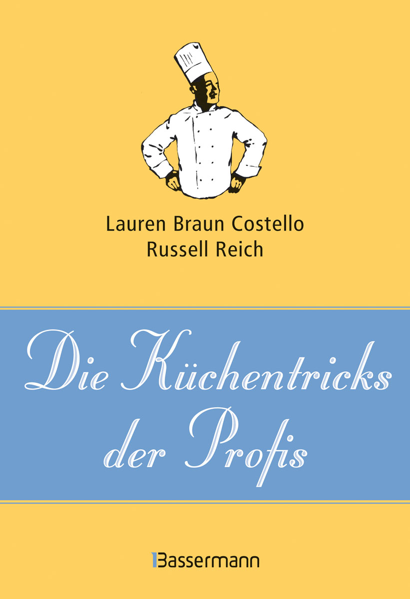 Die Kuechentricks der Profis