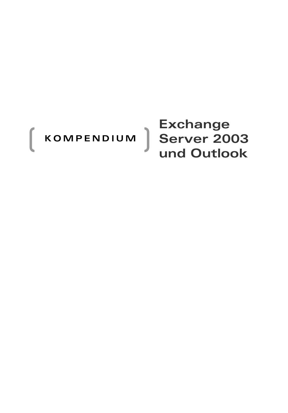 Exchange Server 2003 und Outlook - Kompendium - *ISBN 3-8272-6592-4* - © 2004 by Markt+Technik Verlag <STD>