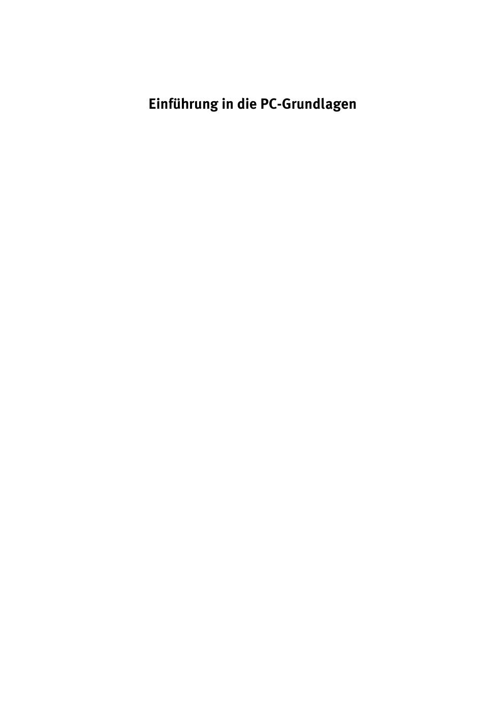 Einführung in die PC-Grundlagen - 8., aktualisierte Auflage - *ISBN 3-8273-2102-6* - © 2003 by Addison-Wesley Verlag <DDT>