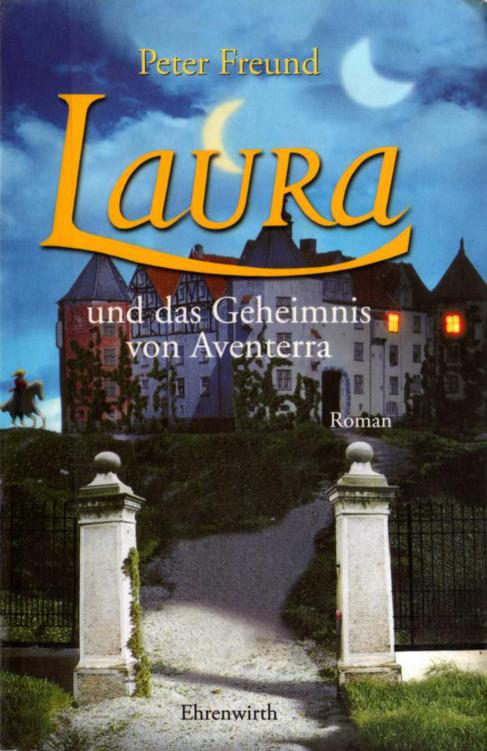 Laura Leander 01 - Laura und das Geheimniss von Aventerra
