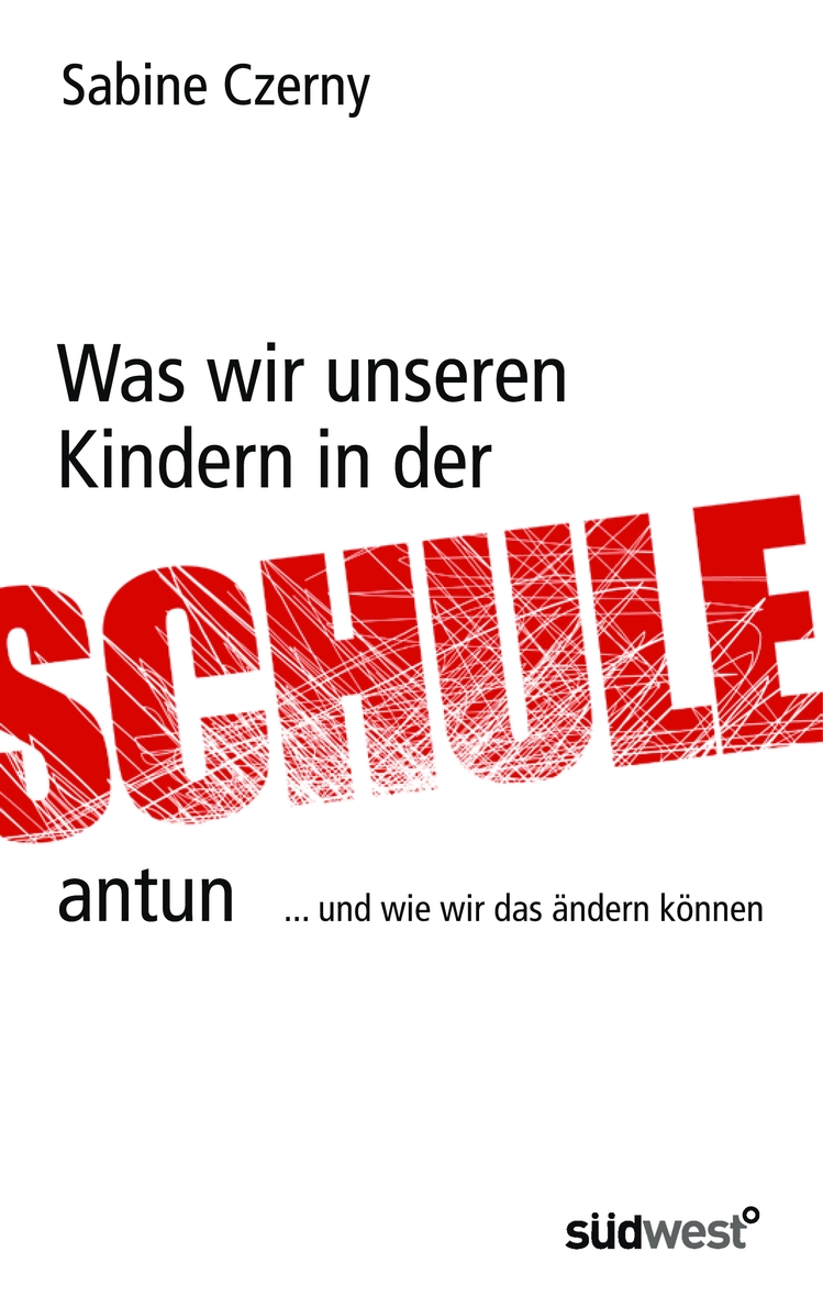 Was wir unseren Kindern in der Schule antun