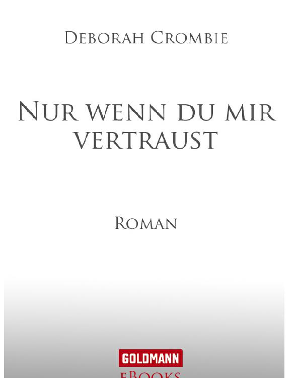 Nur wenn du mir vertraust - Crombie, D: Nur wenn du mir vertraust - Now May You Weep