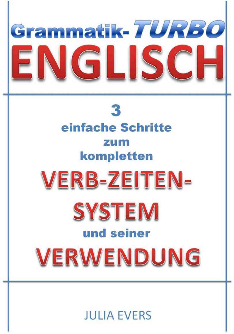 Grammatik-Turbo Englisch 3 einfache Schritte zum kompletten Verb-Zeiten-System und seiner Verwendung (German Edition)