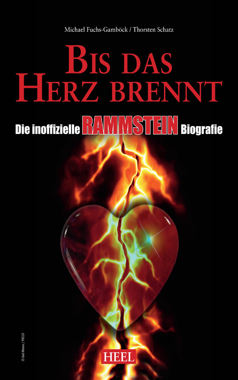 Bis das Herz brennt - die inoffizielle RAMMSTEIN Biografie
