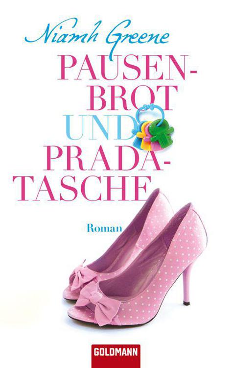 Pausenbrot und Pradatasche: Roman (German Edition)