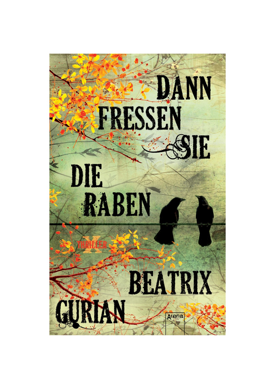 Dann fressen sie die Raben