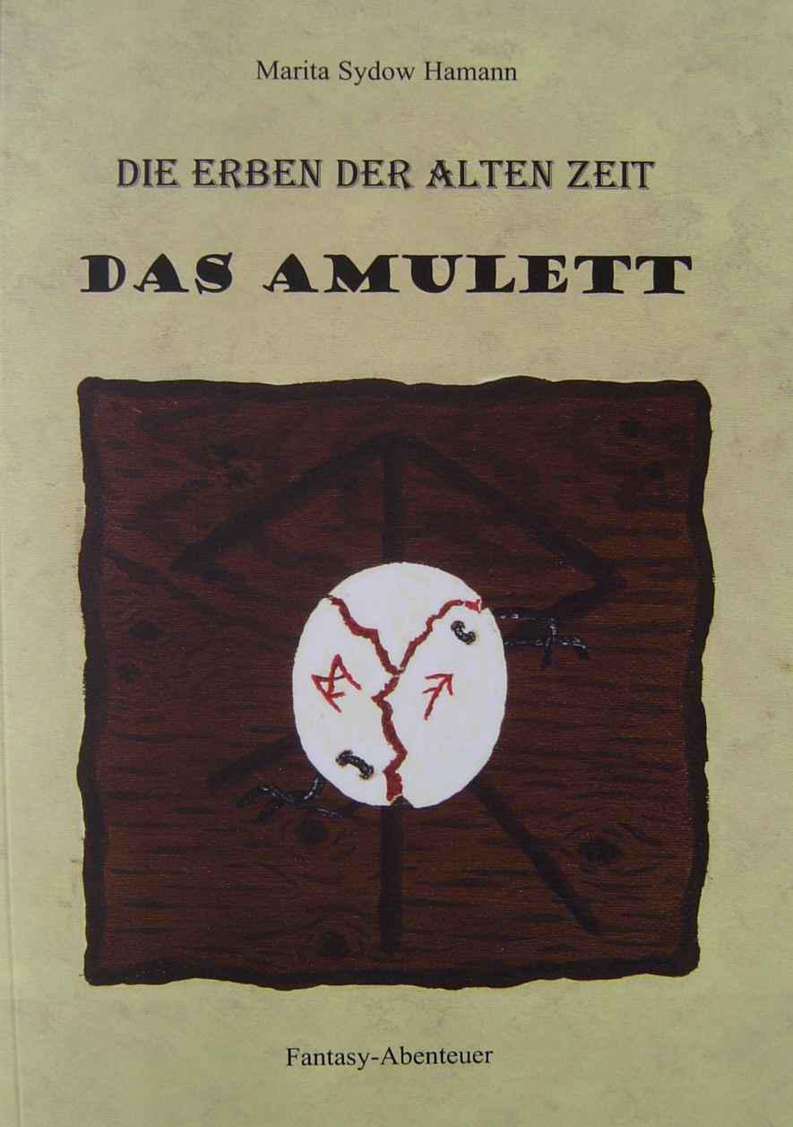 Die Erben der alten Zeit - Das Amulett (Die Erben der alten Zeit - Trilogie) (German Edition)