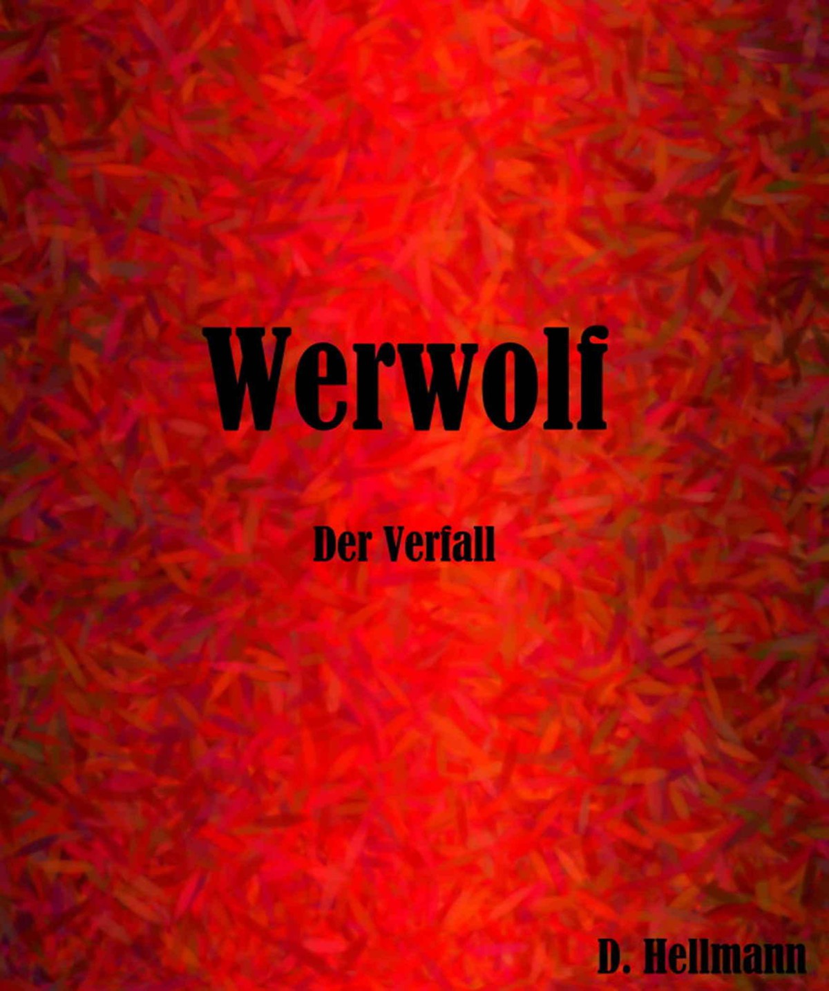 Werwolf - Der Verfall (German Edition)