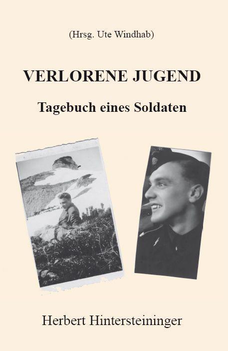 Verlorene Jugend - Tagebuch eines Soldaten (German Edition)