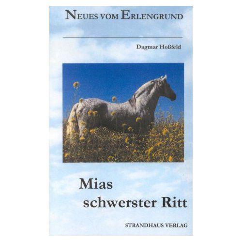 Neues vom Erlengrund: Mias schwerster Ritt (Reiterhof Erlengrund)