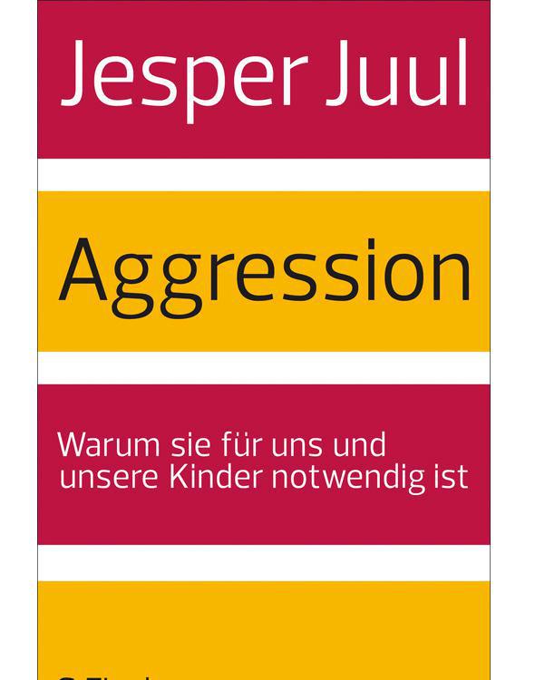Aggression: Warum sie für uns und unsere Kinder notwendig ist (German Edition)