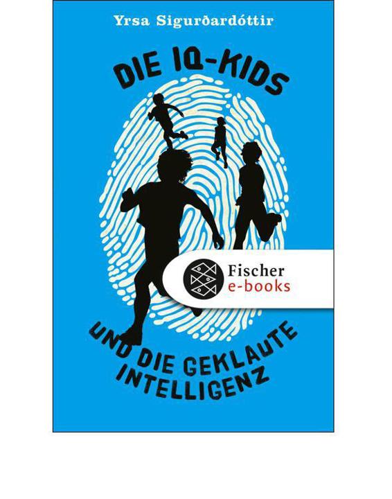 Die IQ-Kids und die geklaute Intelligenz (German Edition)