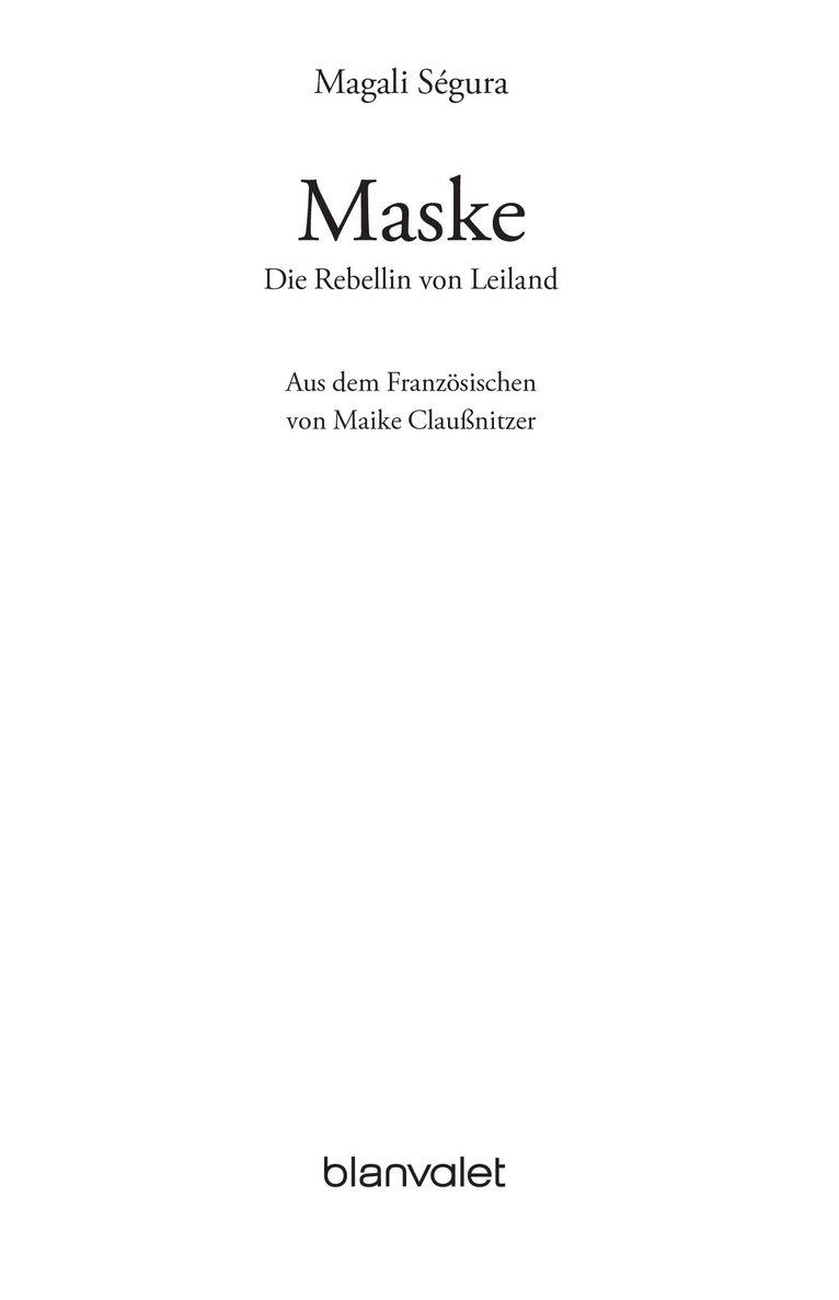 Die Rebellin von Leiland 1: Maske (German Edition)