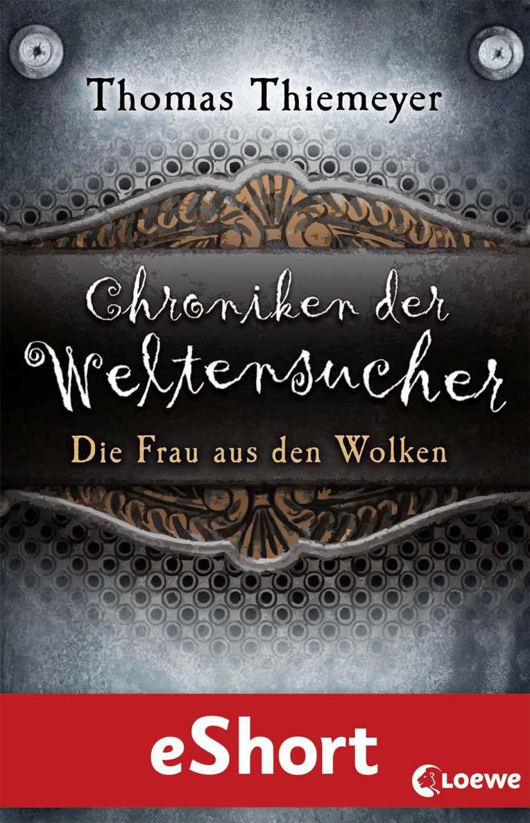 Chroniken der Weltensucher - Die Frau aus den Wolken: eShort zur Reihe "Chroniken der Weltensucher"
