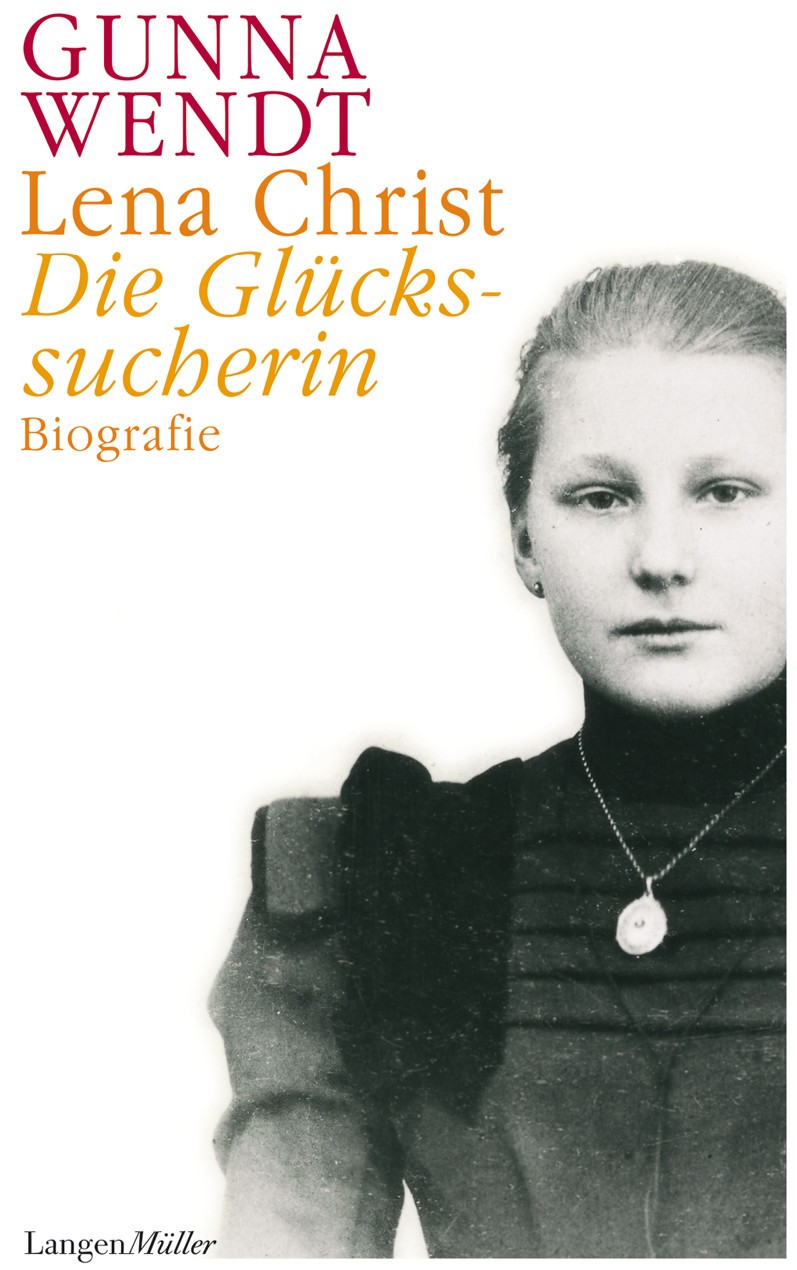 Lena Christ - die Glueckssucherin