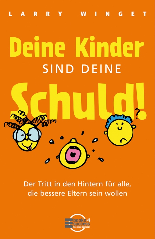 Deine Kinder sind Deine Schuld
