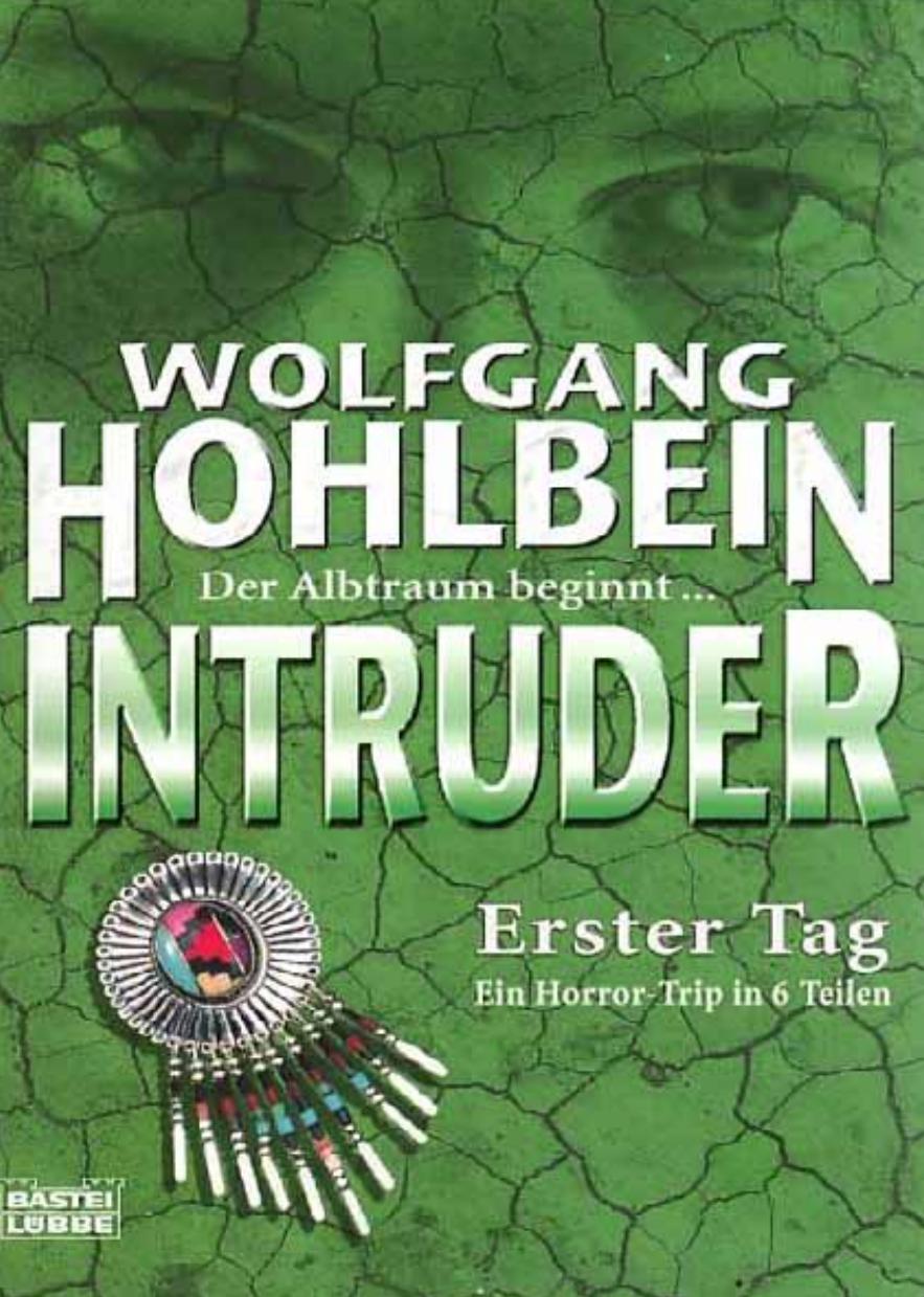 Microsoft Word - Wolfgang Hohlbein - Intruder.doc
