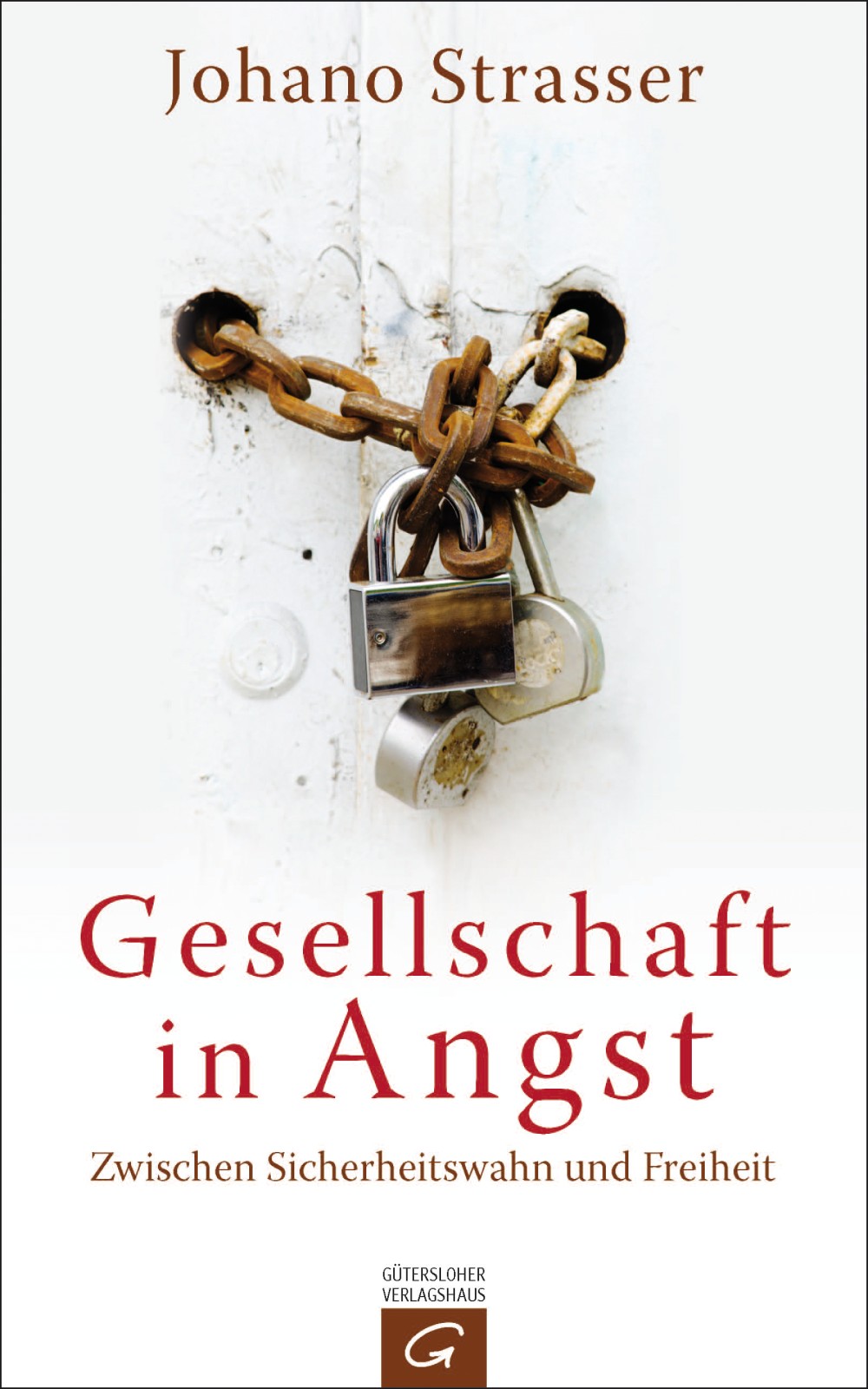 Gesellschaft in Angst - Zwischen Sicherheitswahn und Freiheit