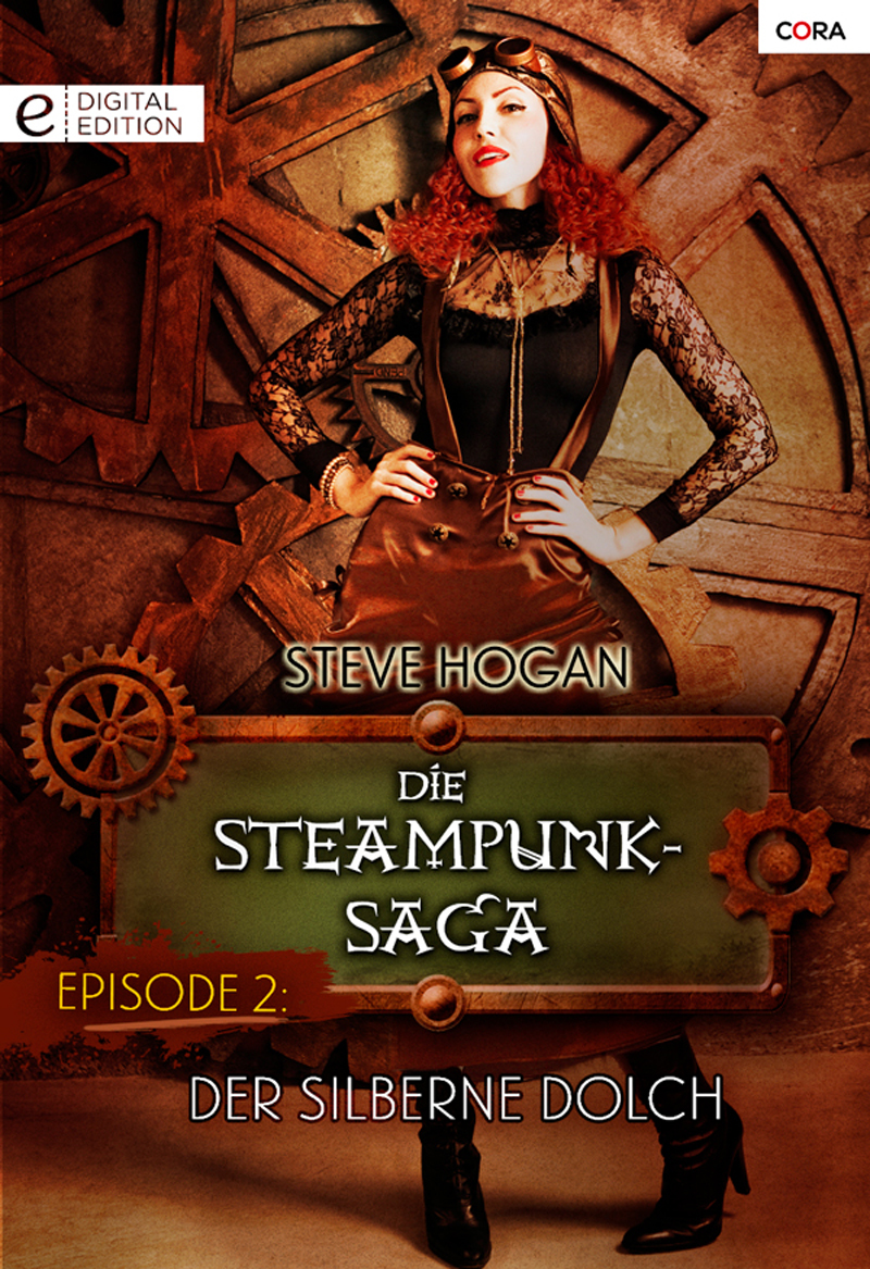 Hogan, S: Steampunk-Saga: Episode 2