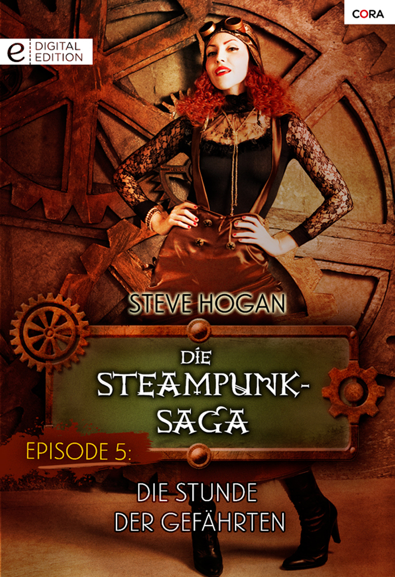 Hogan, S: Steampunk-Saga: Episode 5