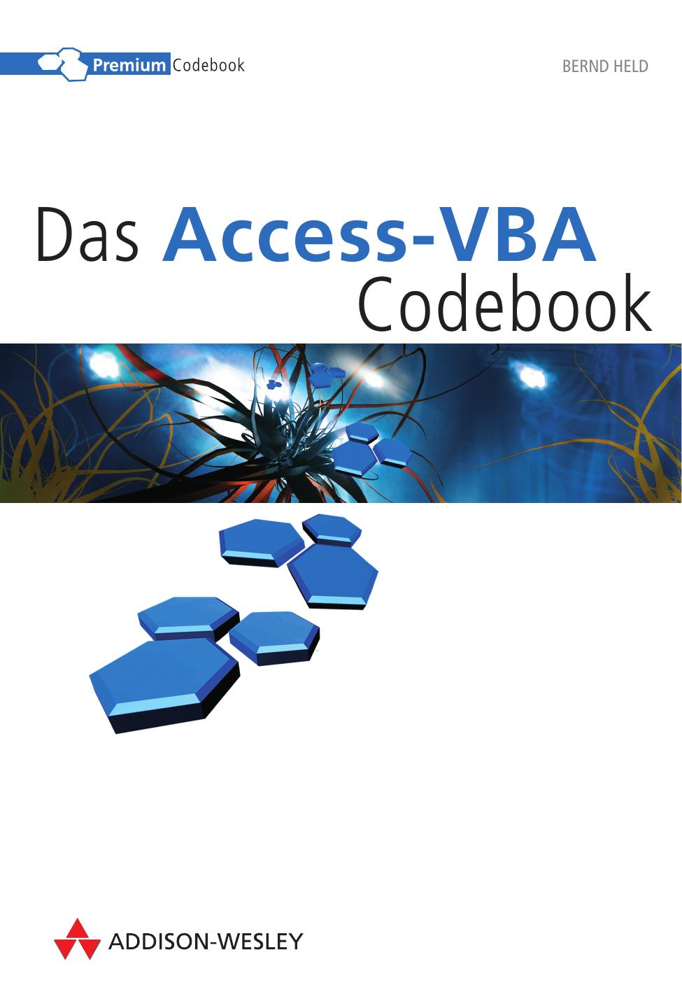 Das Access-VBA Codebook - ISBN 978-3-8273-2394-1 - © 2008 by Addison-Wesley Verlag (ATTiCA)