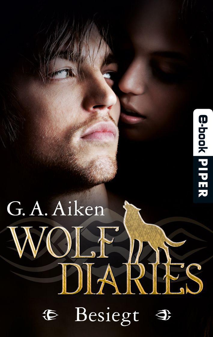 Wolf Diaries - Besiegt: Wolf Diaries 2 (German Edition)