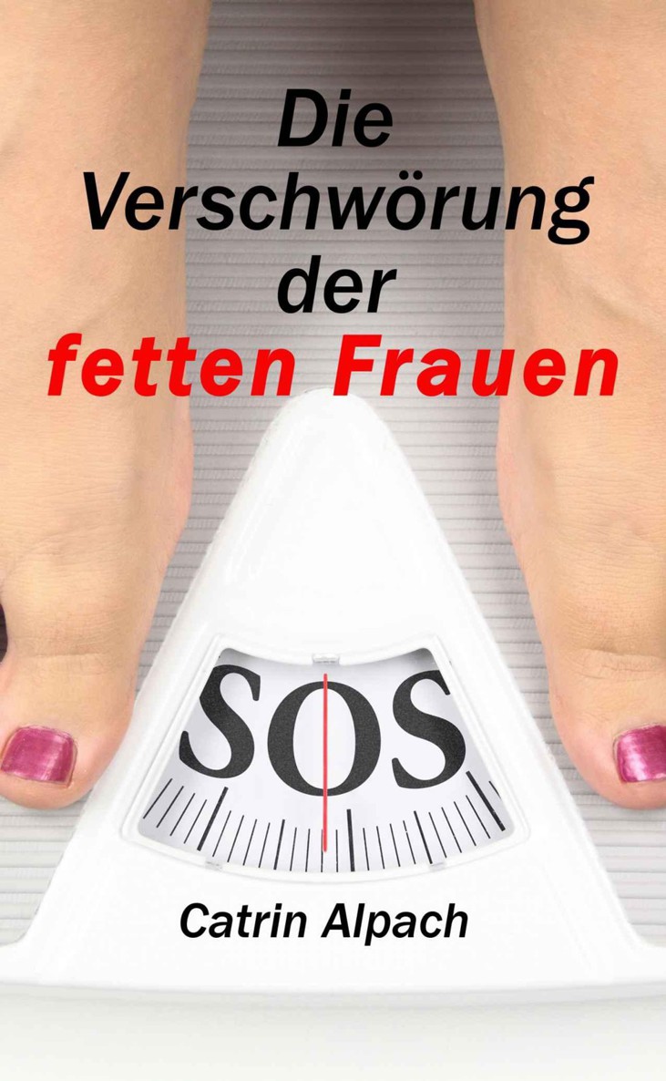 Die Verschwörung der fetten Frauen (German Edition)