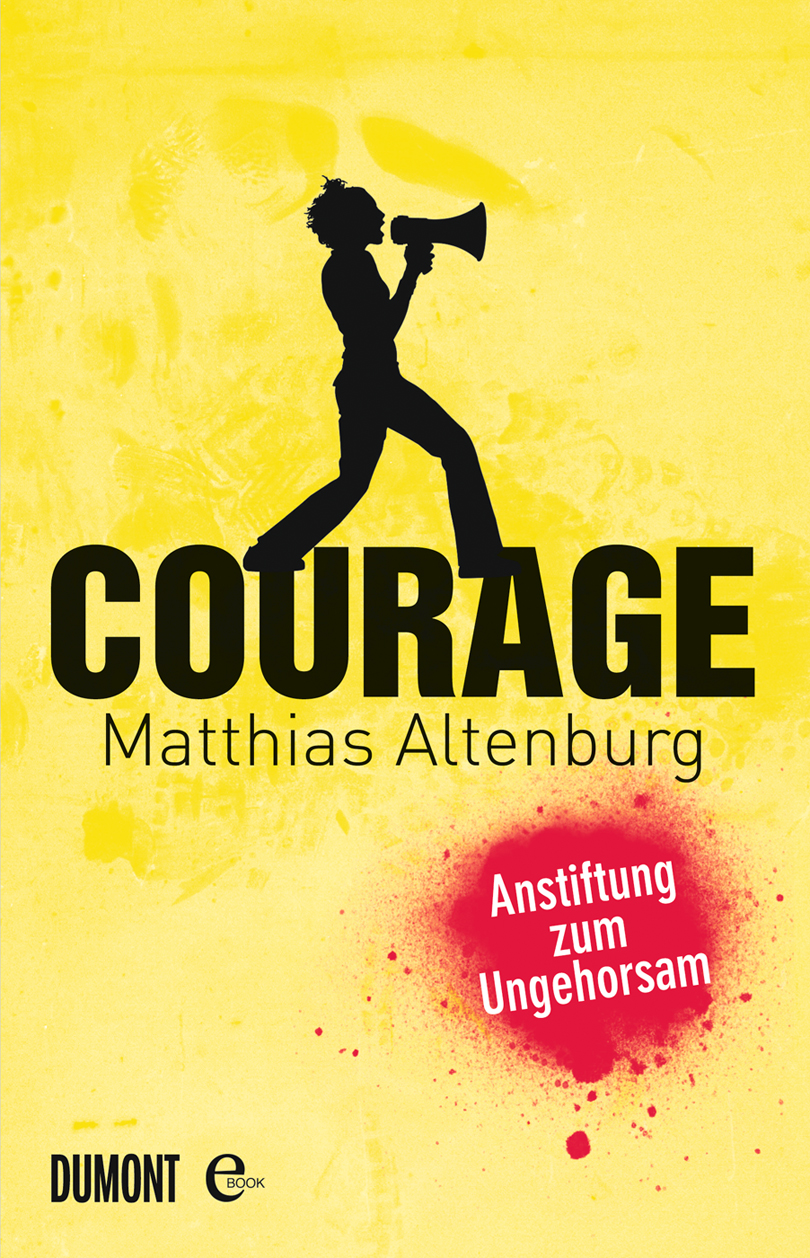 Courage - Anstiftung zum Ungehorsam