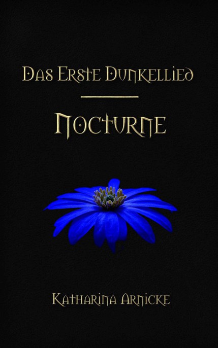 Arnicke, Katharina - Das Erste Dunkellied