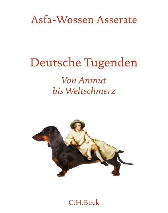 Deutsche Tugenden: Von Anmut bis Weltschmerz (German Edition)