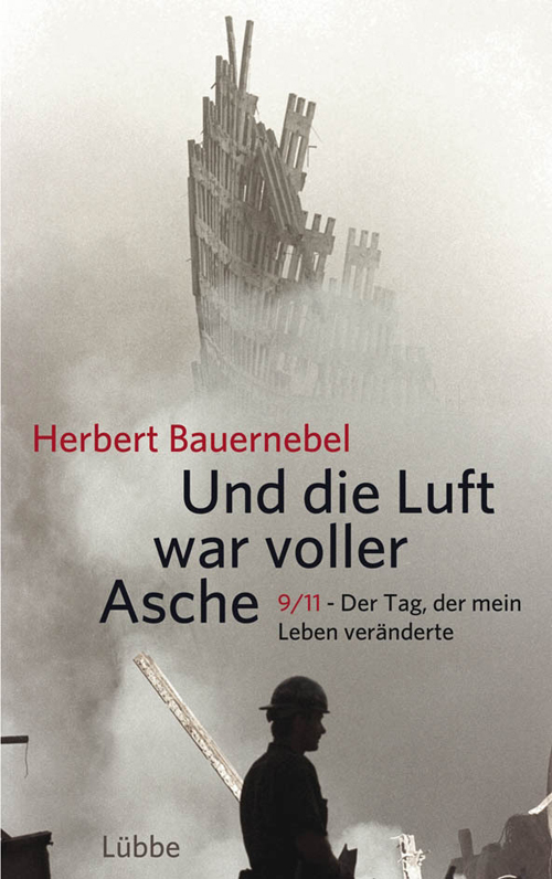 Bauernebel, Herbert - Und die Luft war voller Asche