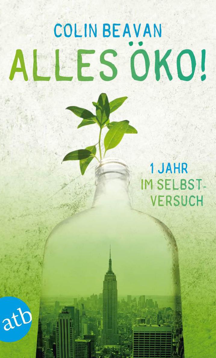 Alles öko!: Ein Jahr im Selbstversuch (German Edition)