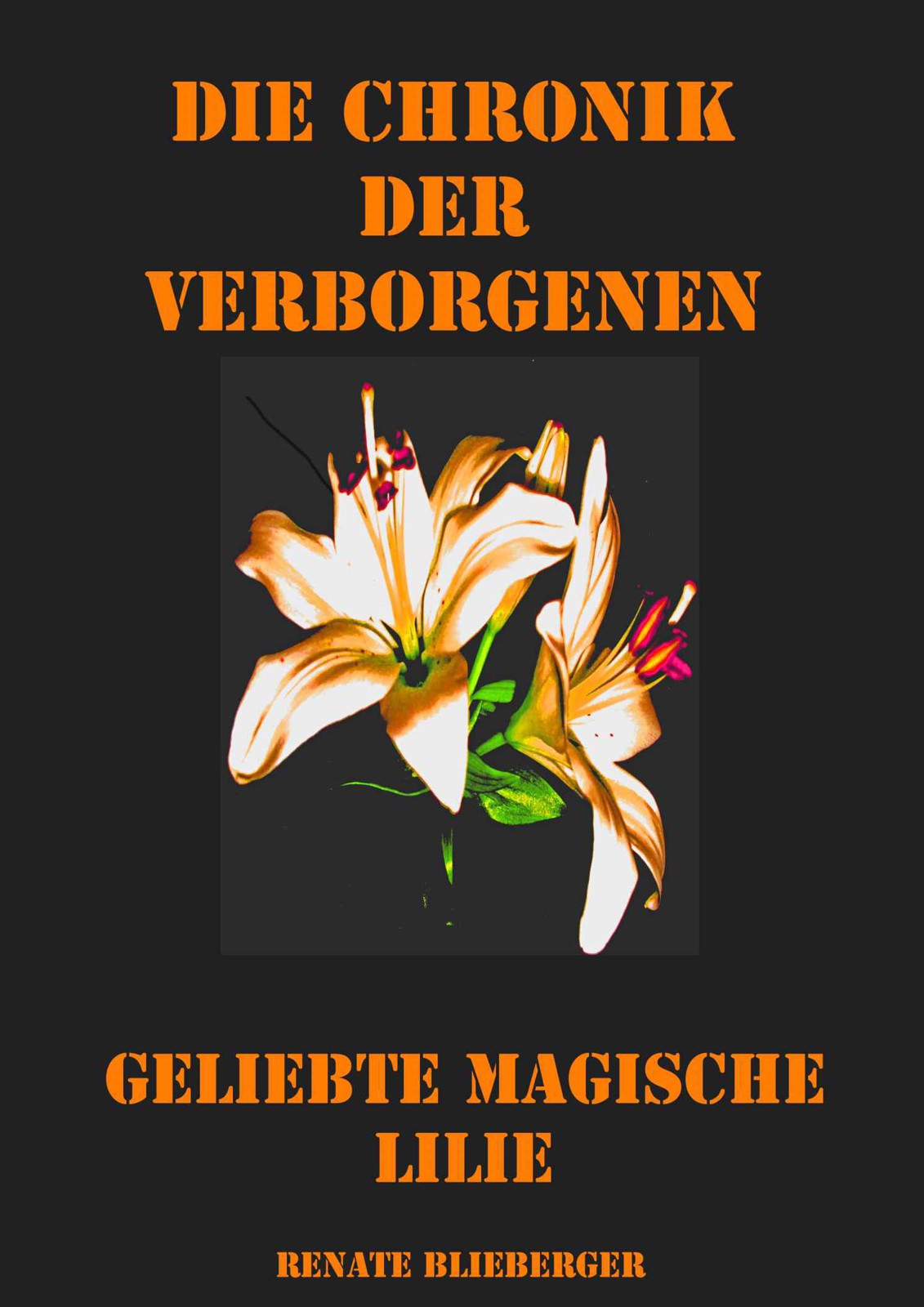 Die Chronik der Verborgenen 02 - Geliebte magische Lilie