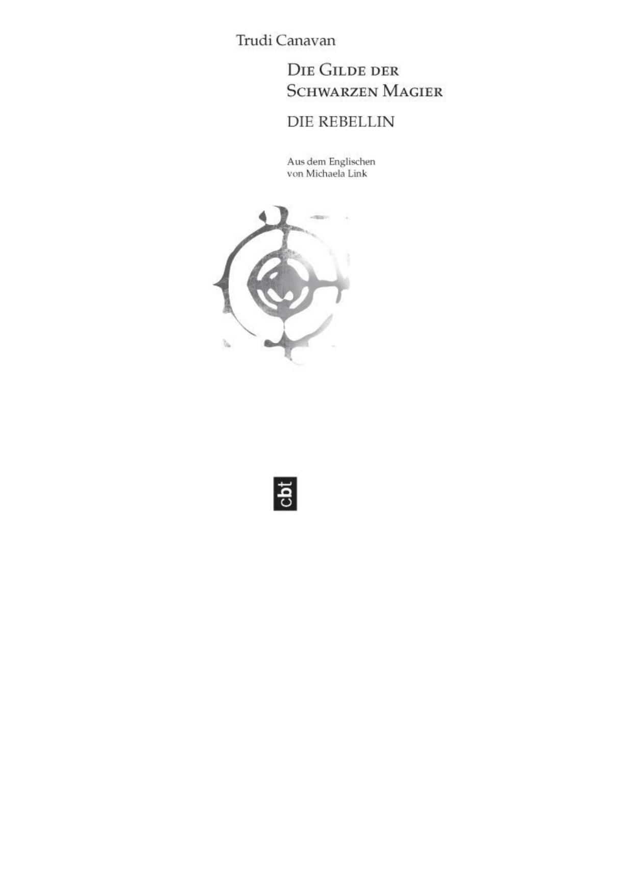Die Gilde der Schwarzen Magier - Die Rebellin - The Black Magician's Guild 1 - The Magician's Guild