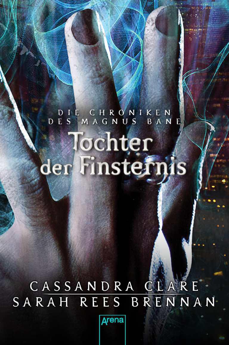Tochter der Finsternis: Die Chroniken des Magnus Bane (04) (German Edition)