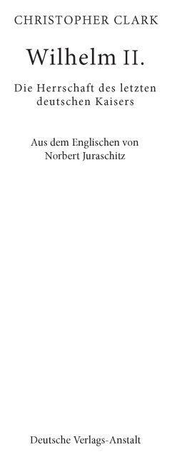 Wilhelm II.: Die Herrschaft des letzten deutschen Kaisers (German Edition)
