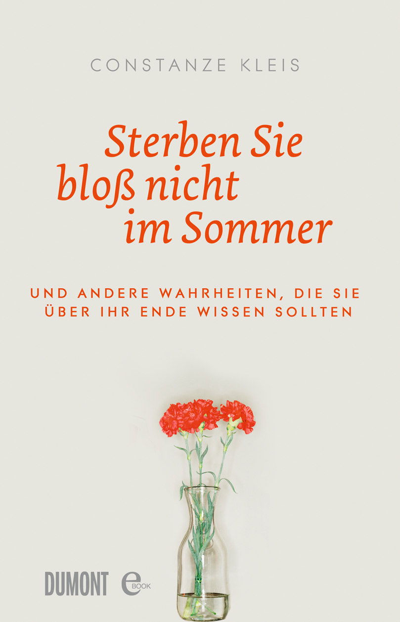 Sterben Sie blo nicht im Sommer