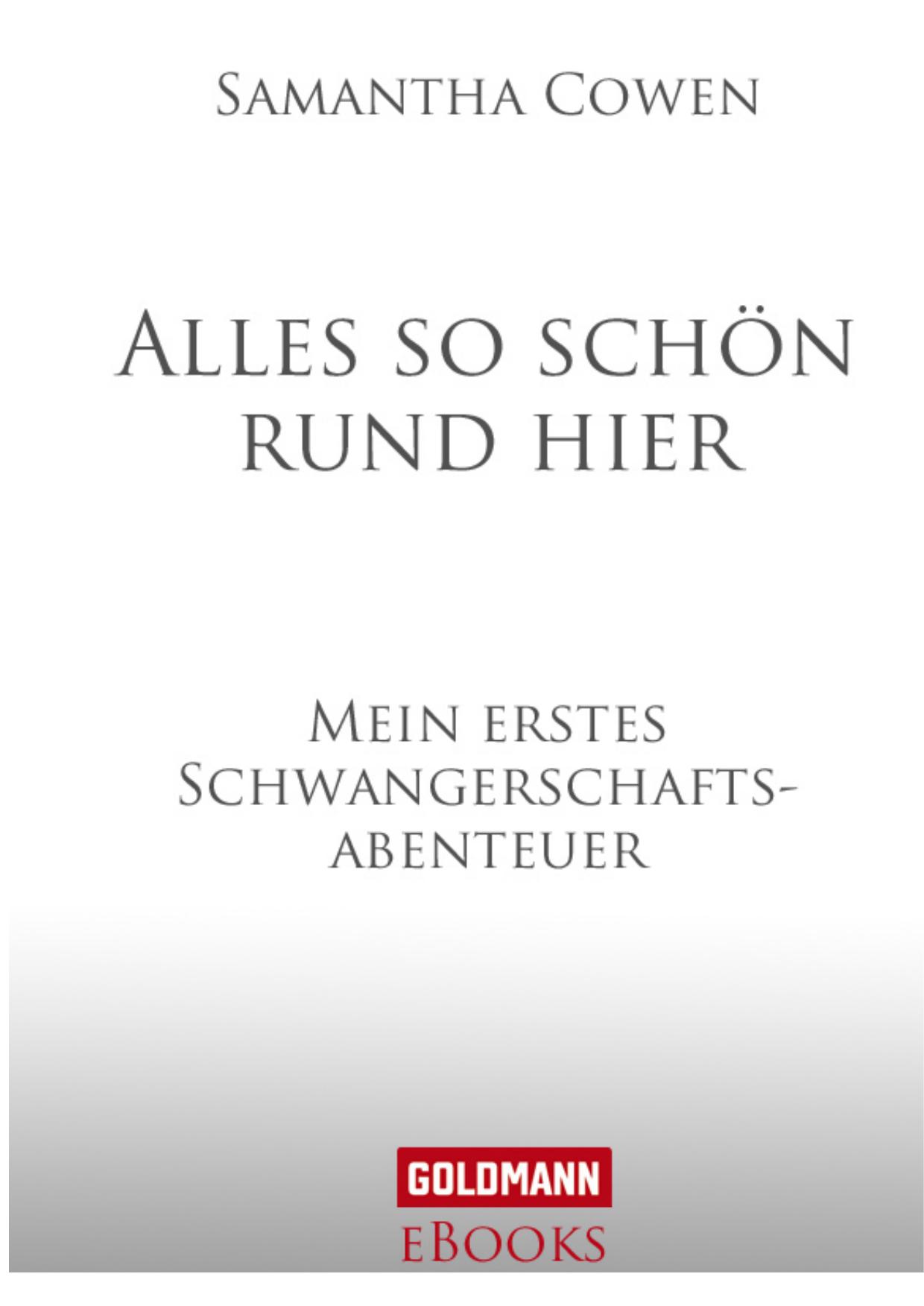 Alles so schoen rund hier - Mein erstes Schwangerschaftsabenteuer