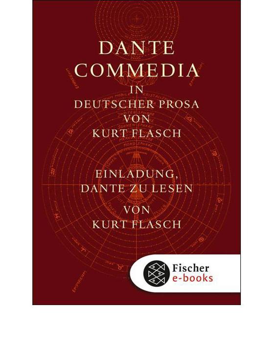Commedia und Einladungsband: I.Commedia. In deutscher Prosa von Kurt Flasch II.Einladung, Dante zu lesen (German Edition)