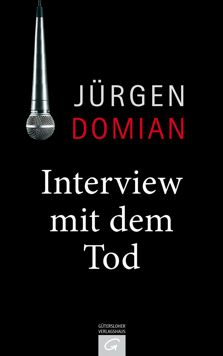 Interview mit dem Tod - Domian, J: Interview mit dem Tod