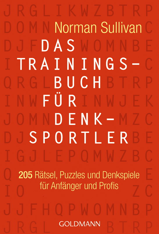 Das Trainingsbuch für Denksportler - 205 Rätsel, Puzzles und Denkspiele - für Anfänger und Profis