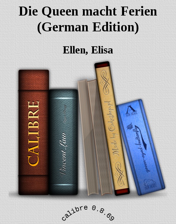 Die Queen macht Ferien (German Edition)