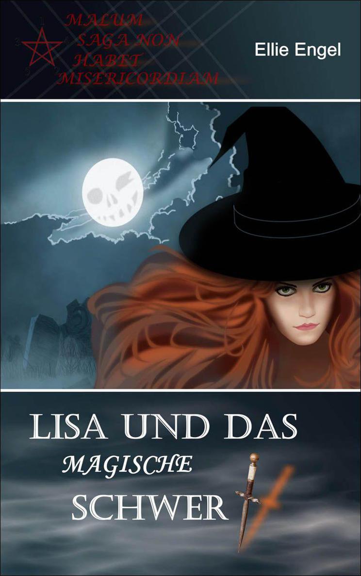 Lisa und das magische Schwert: Malum Saga non habet misericordiam (German Edition)