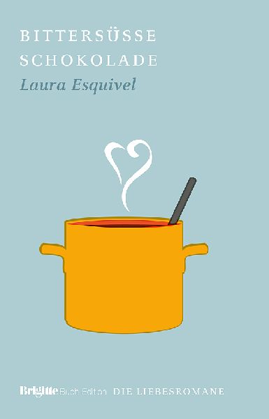 Esquivel, Laura - Bittersuesse Schokolade
