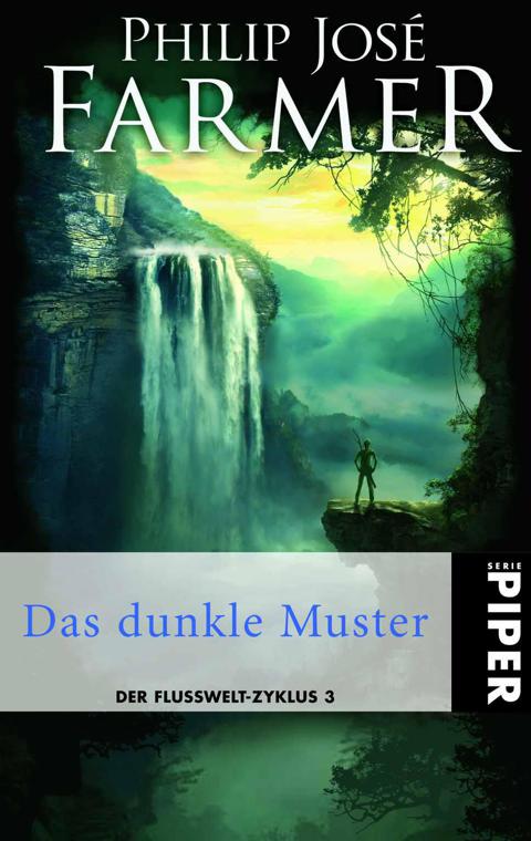 Farmer, Philip Jose - Flusswelt 03